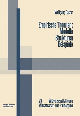 Book cover for Empirische Theorien: Modelle -- Strukturen -- Beispiele