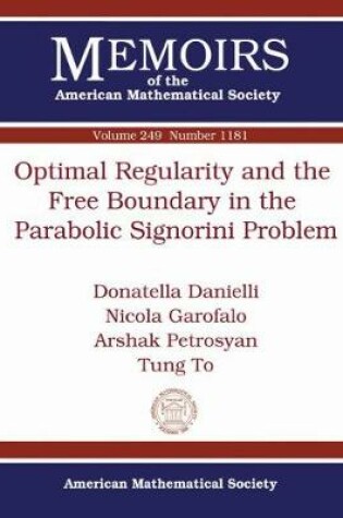 Cover of Optimal Regularity and the Free Boundary in the Parabolic Signorini Problem