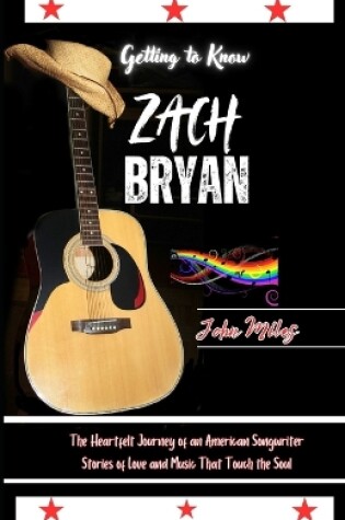 Cover of Getting to Know Zach Bryan