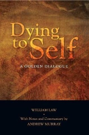 Cover of Dying to Self: A Golden Dialogue