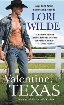 Book cover for Valentine, Texas (Previously Published as Addicted to Love)