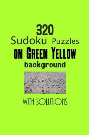 Cover of 320 Sudoku Puzzles on Green Yellow background with solutions
