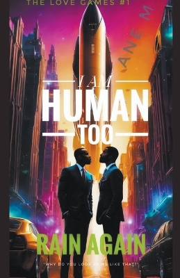 Cover of I Am Human Too (Rain Again)