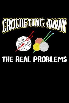 Book cover for Crocheting Away the Real problems