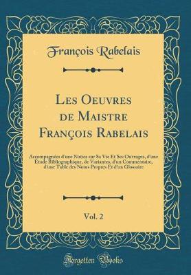 Book cover for Les Oeuvres de Maistre François Rabelais, Vol. 2