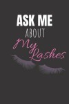 Book cover for Ask Me About My Lashes