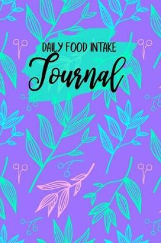 Cover of Daily Food Intake Journal