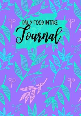 Book cover for Daily Food Intake Journal