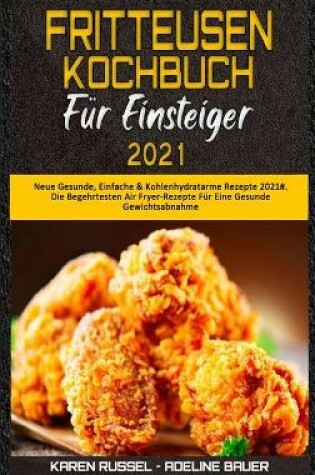 Cover of Fritteusen-Kochbuch Fur Einsteiger 2021