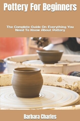 Cover of Pottery For Beginners