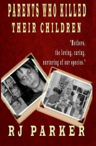 Cover of Parents Who Killed Their Children