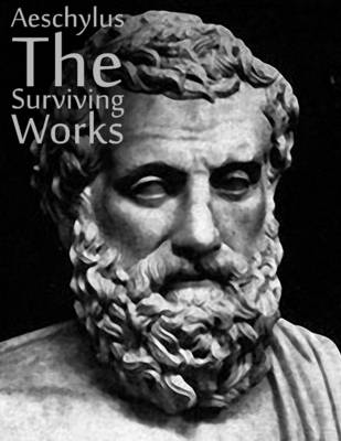 Book cover for Aeschylus: The Surviving Works