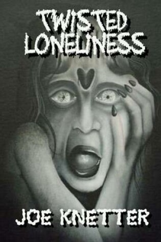 Cover of Twisted Loneliness