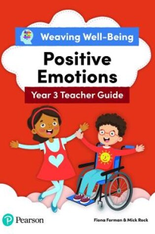 Cover of Weaving Well-Being Year 3 / P4 Positive Emotions Teacher Guide