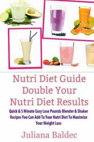 Cover of Nutri Diet Guide Double Your Nutri Diet Results
