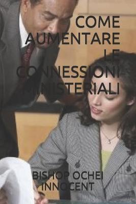 Book cover for Come Aumentare Le Connessioni Ministeriali