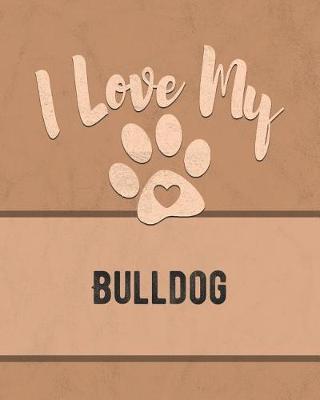 Book cover for I Love My Bulldog