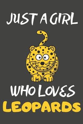 Book cover for Just A Girl Who Loves Leopards