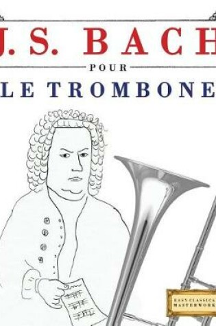 Cover of J. S. Bach Pour Le Trombone