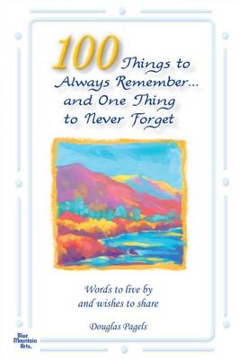Book cover for 100 Things to Always Remember and One Thing to Never Forget