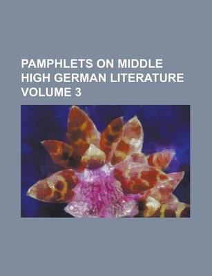 Book cover for Pamphlets on Middle High German Literature Volume 3