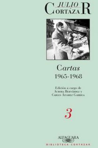 Cover of Cartas de Cortazar 3 (1965-1968)