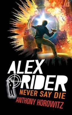 Book cover for Alex Rider - Tome 11 - Never Say Die