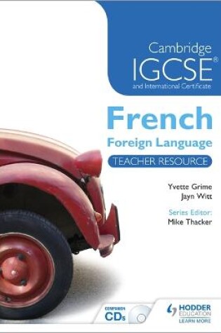 Cover of Cambridge IGCSE® and International Certificate French Foreign Language Teacher Resource & Audio-CDs