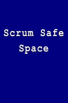 Book cover for Scrum Safe Space