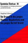 Book cover for Die Dramatik Des Jungen Vladimir Majakovskij Und Des Jungen Bertolt Brecht