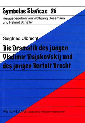 Cover of Die Dramatik Des Jungen Vladimir Majakovskij Und Des Jungen Bertolt Brecht