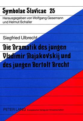 Book cover for Die Dramatik Des Jungen Vladimir Majakovskij Und Des Jungen Bertolt Brecht