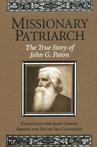 Cover of Missionary Patriarch: The True Story of John G. Paton