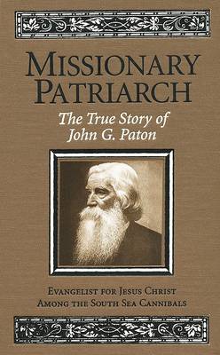 Book cover for Missionary Patriarch: The True Story of John G. Paton