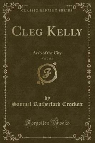 Cover of Cleg Kelly, Vol. 2 of 2