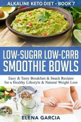 Cover of Low-Sugar Low-Carb Smoothie Bowls