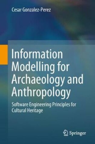 Cover of Information Modelling for Archaeology and Anthropology