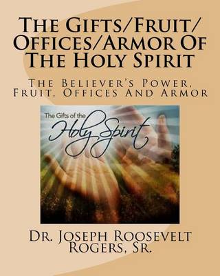 Book cover for The Gifts/Fruit/Offices/Armor Of The Holy Spirit