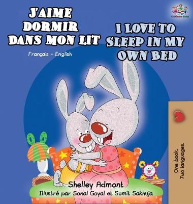 Book cover for J'aime dormir dans mon lit I Love to Sleep in My Own Bed