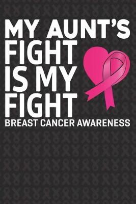 Book cover for My Aunt's Fight Is My Fight Breast Cancer Awareness