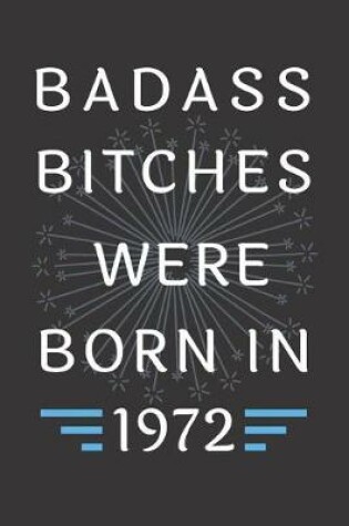 Cover of Badass Bitches Were Born in 1972