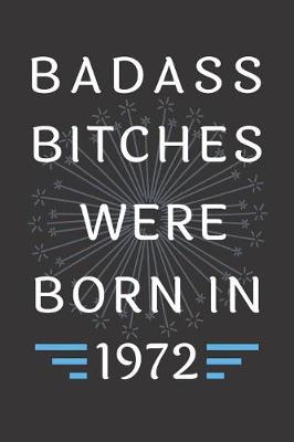 Book cover for Badass Bitches Were Born in 1972