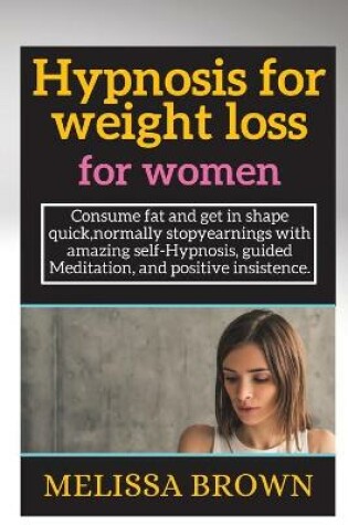 Cover of hypnosis for weight loss for women