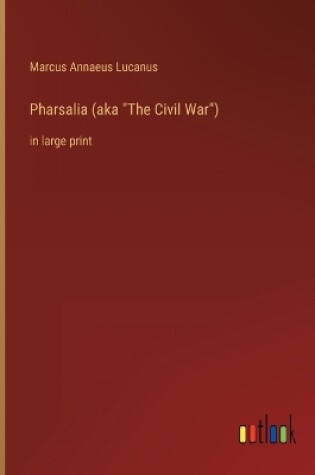 Cover of Pharsalia (aka The Civil War)