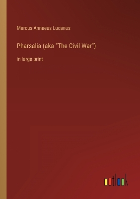 Book cover for Pharsalia (aka The Civil War)