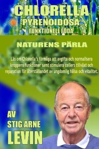 Cover of Chlorella Pyrenoidosa - Naturens P�rla
