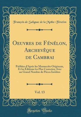 Book cover for Oeuvres de Fenelon, Archeveque de Cambrai, Vol. 13