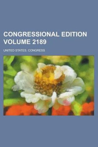 Cover of Congressional Edition Volume 2189