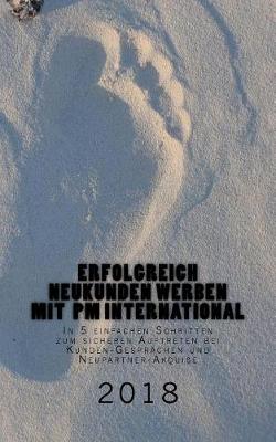 Book cover for Erfolgreich Neukunden Werben Mit PM International