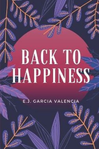 Cover of Back to happiness